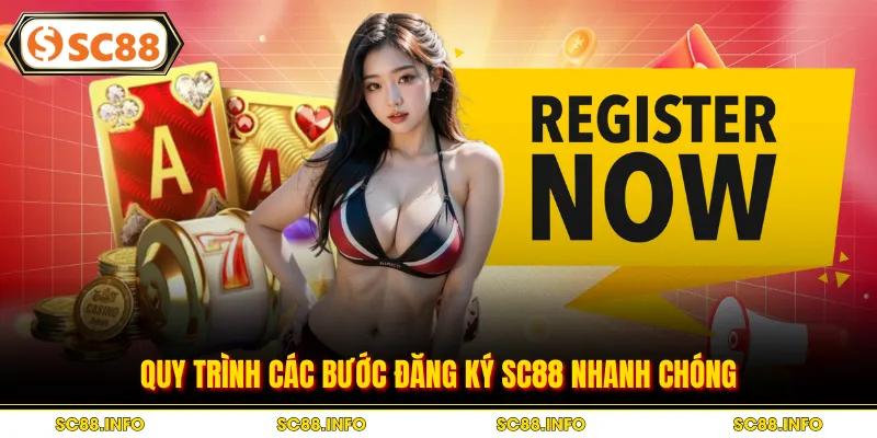 Quy trình các bước đăng ký SC88 nhanh chóng